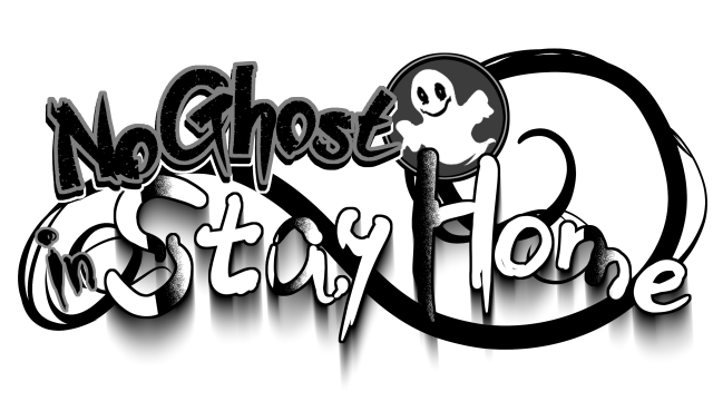 No Ghost in Stay Home