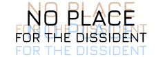 No Place for the Dissident