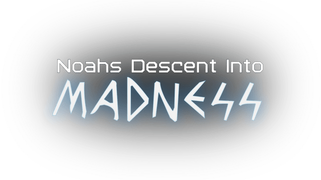 Noah's Descent into Madness