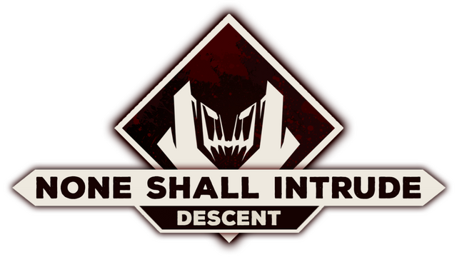 None Shall Intrude: Descent