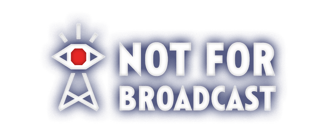 Not For Broadcast