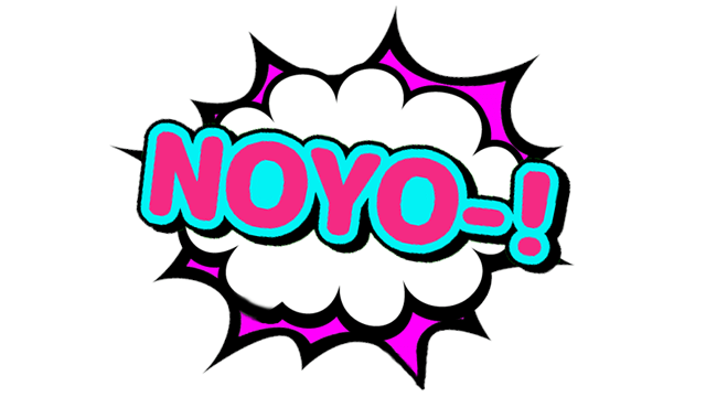 NOYO-!