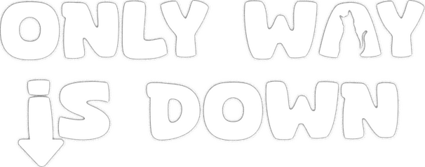 Only Way is Down