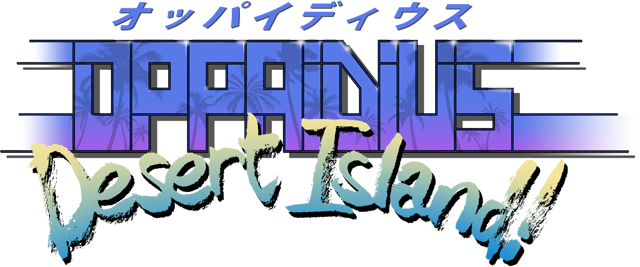 Oppaidius Desert Island!