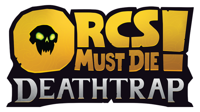 Orcs Must Die! Deathtrap