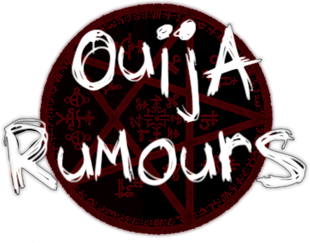 Ouija Rumours