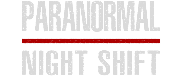 Paranormal Night Shift