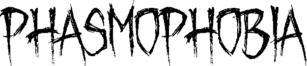 Phasmophobia