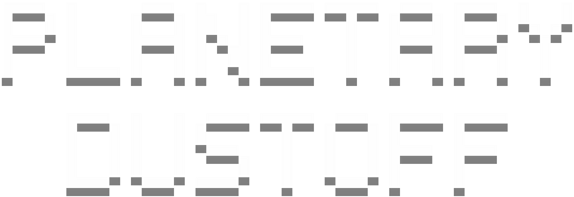 Planetary Dustoff