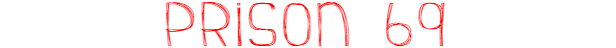 Prison 69