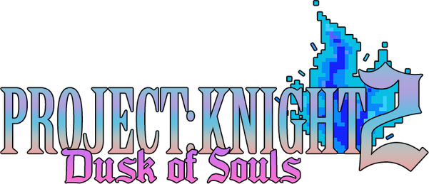 PROJECT: KNIGHT 2 Dusk of Souls