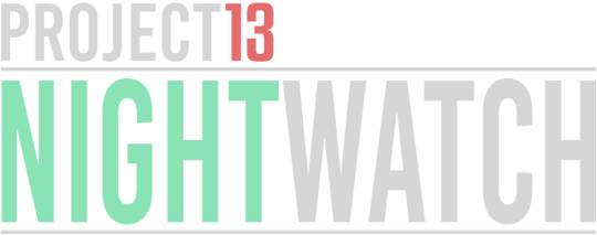 Project13: Nightwatch