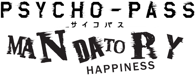 PSYCHO-PASS: Mandatory Happiness