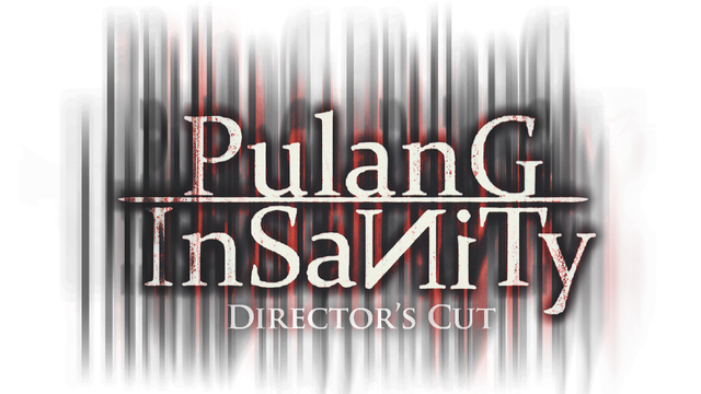 Pulang Insanity - Director's Cut