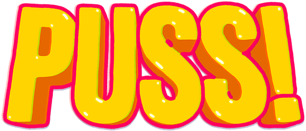 PUSS!