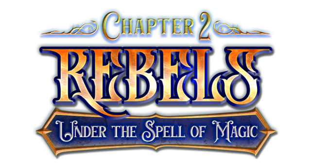 Rebels - Under the Spell of Magic (Chapter 2)