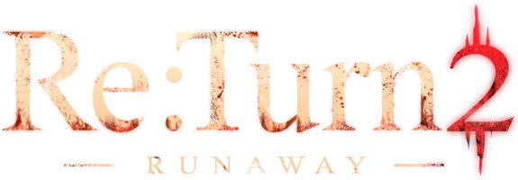 Re:Turn 2 - Runaway
