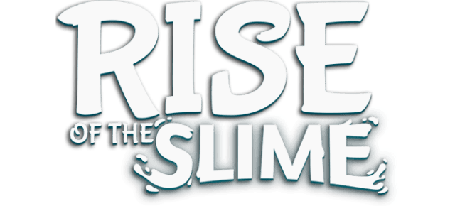 Rise of the Slime