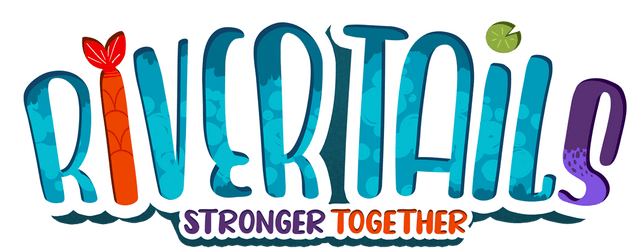 River Tails: Stronger Together
