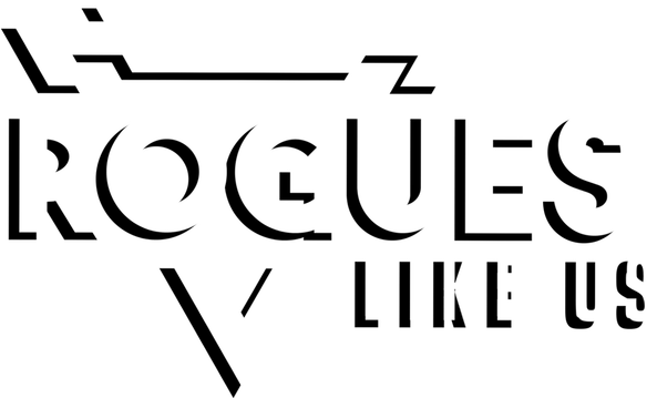 Rogues Like Us