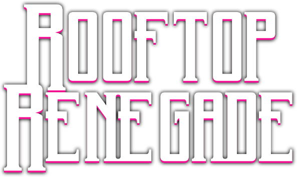 Rooftop Renegade