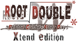 Root Double -Before Crime * After Days- Xtend Edition