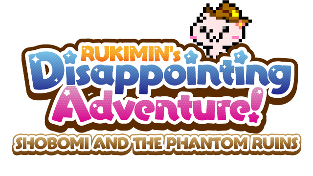 RUKIMIN's Disappointing Adventure! ~SHOBOMI AND THE PHANTOM RUINS~