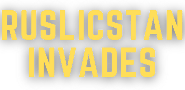 RUSLICSTAN INVADES