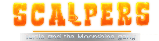 SCALPERS: Turtle and the Moonshine Gang