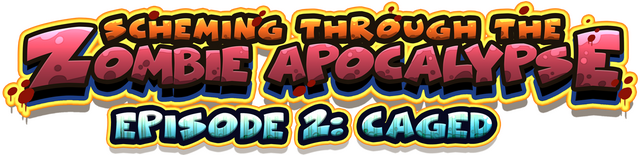Scheming Through The Zombie Apocalypse Ep2: Caged