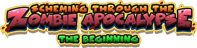 Scheming Through The Zombie Apocalypse: The Beginning