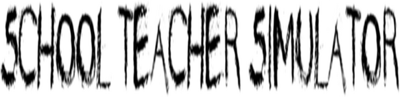 Schoolteacher Simulator