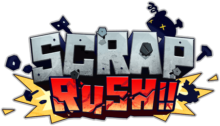 SCRAP RUSH!!