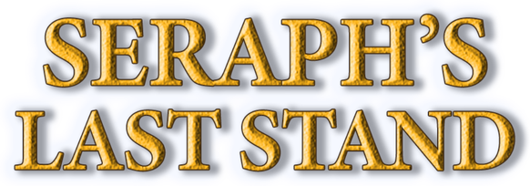 Seraph's Last Stand
