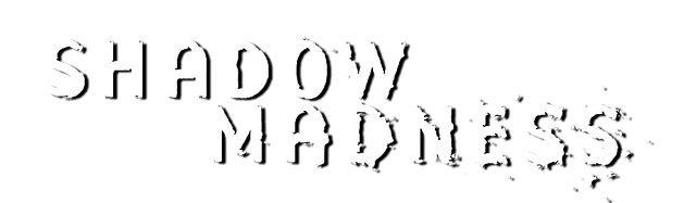Shadow Madness