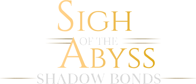 Sigh of the Abyss: Shadow Bonds Prologue