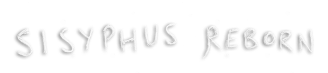 Sisyphus Reborn