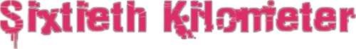 Sixtieth Kilometer