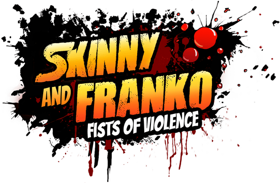Skinny and Franko: Fists of Violence