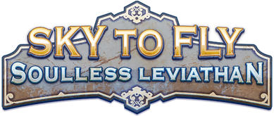 Sky to Fly: Soulless Leviathan