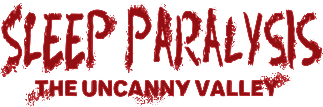 Sleep Paralysis: The Uncanny Valley