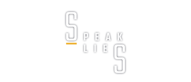 Speak Lies