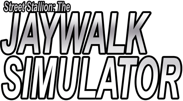Street Stallion: The Jaywalk Simulator