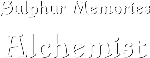 Sulphur Memories: Alchemist