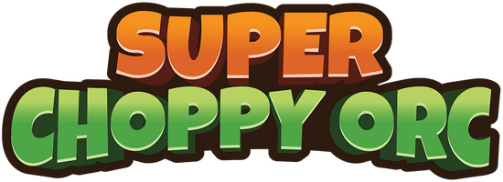 Super Choppy Orc