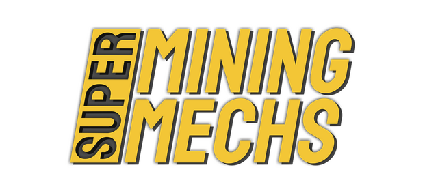 Super Mining Mechs