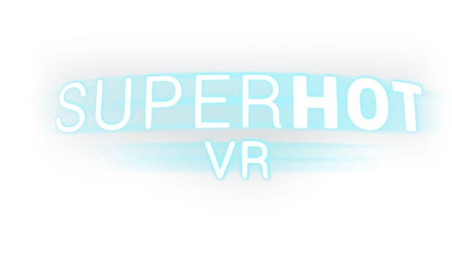 SUPERHOT VR