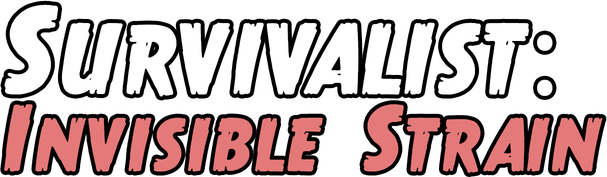 Survivalist: Invisible Strain