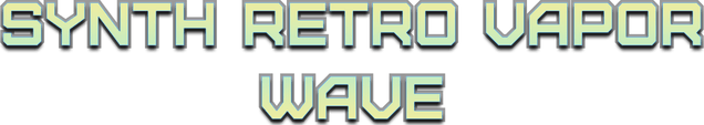 Synth Retro Vapor Wave