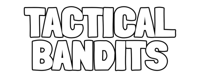 TACTICAL BANDITS